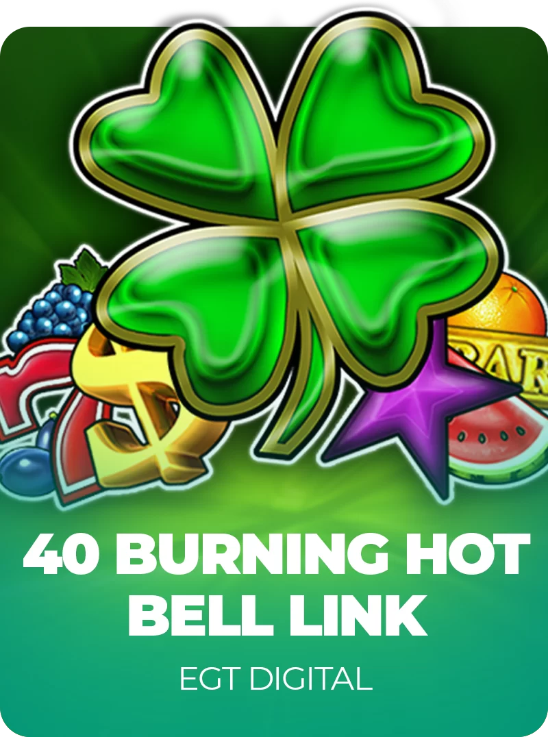 40 Burning Hot Bell Link EGT Hold and Win slot